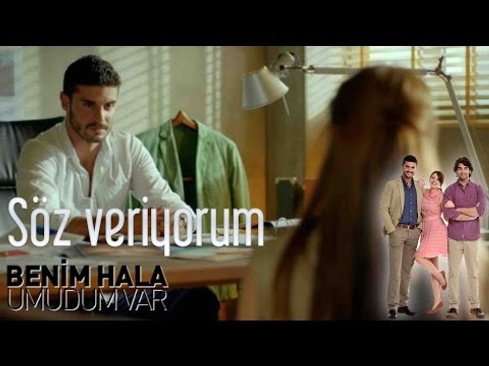 Benim Hala Umudum Var - Söz Veriyorum