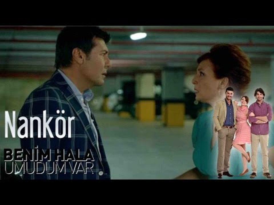 Benim Hala Umudum Var - Nankör