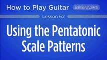 How to Use Pentatonic Scale Patterns | Guitar Lessons