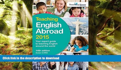 FAVORIT BOOK Teaching English Abroad 2015: Your Expert Guide to Teaching English around the World
