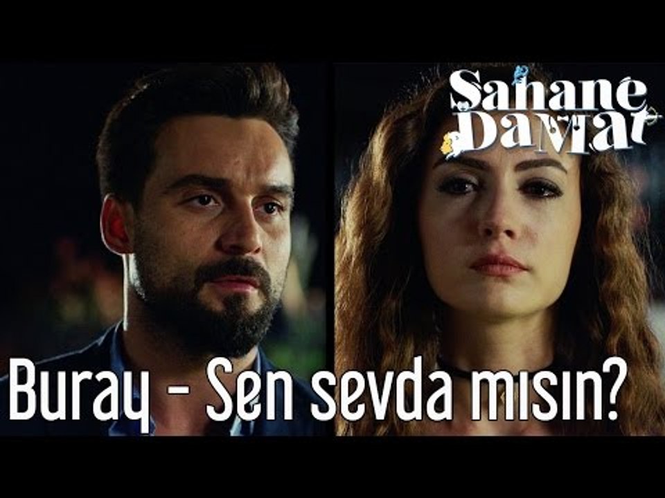 Şahane Damat - Buray - Sen Sevda mısın?