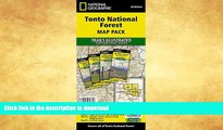 READ BOOK  Tonto National Forest [Map Pack Bundle] (National Geographic Trails Illustrated Map)