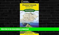 FAVORITE BOOK  Channel Islands National Park (National Geographic Trails Illustrated Map)  GET PDF