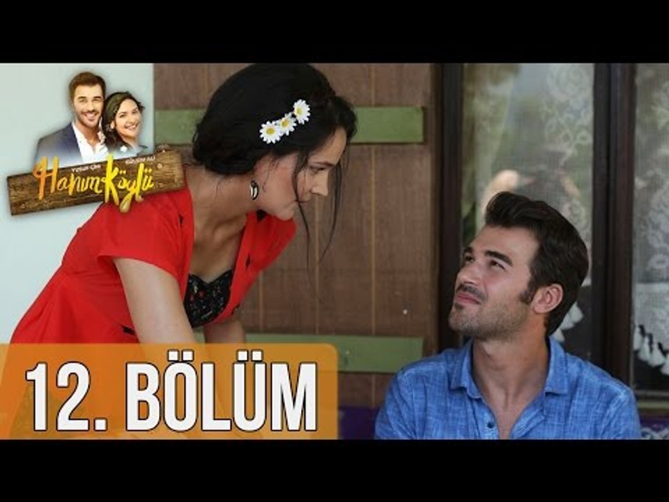 Hanım Köylü 12. Bölüm