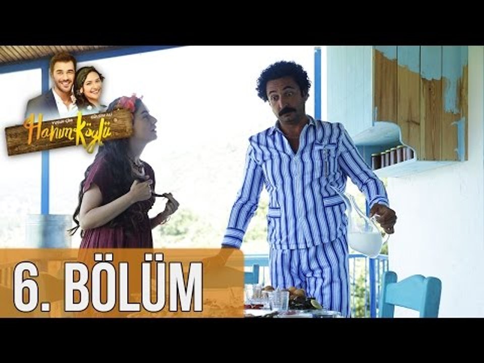 Hanım Köylü 6. Bölüm