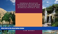 Buy Ivy Black letter law books Federal Rules of Evidence Study Book [GENERAL PROVISIONS,  JUDICIAL