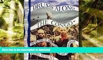 EBOOK ONLINE Drums Along the Congo: On the Trail of Mokele-Mbembe, the Last Living Dinosaur READ