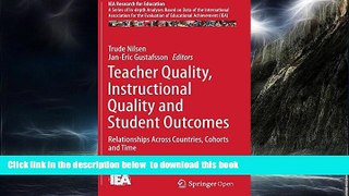 Pre Order Teacher Quality, Instructional Quality and Student Outcomes: Relationships Across