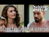 Şahane Damat - Bazen Fanila Olmak İstersin...