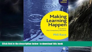 Pre Order Making Learning Happen: A Guide for Post-Compulsory Education Phil Race Full Ebook