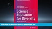 Pre Order Science Education for Diversity: Theory and Practice (Cultural Studies of Science