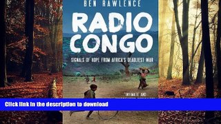FAVORIT BOOK Radio Congo: Signals of Hope from Africa s Deadliest War READ EBOOK