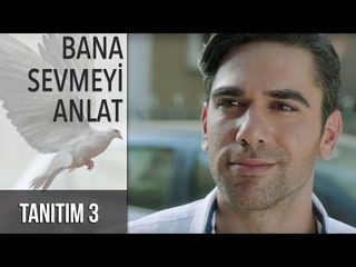 Bana Sevmeyi Anlat Tanıtım 3