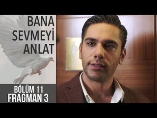 Bana Sevmeyi Anlat 11. Bölüm 3. Fragman