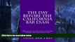 Pre Order The Day Before The California Bar Exam: Messages of practical wisdom before the toughest