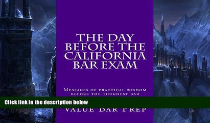 Pre Order The Day Before The California Bar Exam: Messages of practical wisdom before the toughest