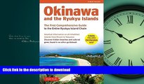 PDF ONLINE Okinawa and the Ryukyu Islands: The First Comprehensive Guide to the Entire Ryukyu