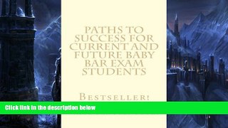 Audiobook Paths To Success For Current and Future Baby Bar Exam Students: Easy Law School Reading!