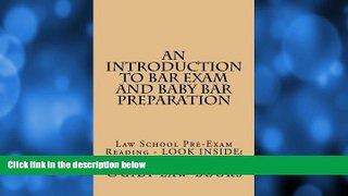 Pre Order An Introduction To Bar Exam and Baby Bar Preparation: Paperback book version! LOOK