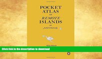 READ  Pocket Atlas of Remote Islands: Fifty Islands I Have Not Visited and Never Will FULL ONLINE