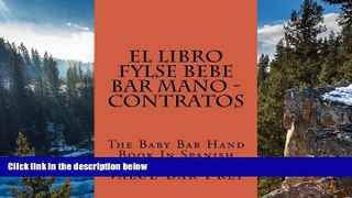 Buy Value Bar Prep El LIBRO FYLSE BEBE BAR MANO - Contratos: The Baby Bar Hand Book In Spanish