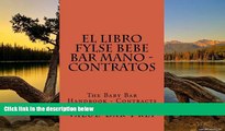 Buy Value Bar Prep El LIBRO FYLSE BEBE BAR MANO - Contratos: The Baby Bar Handbook - Contracts