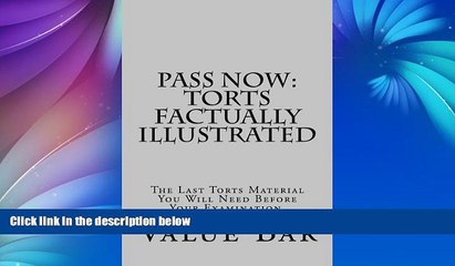 Pre Order Pass Now: Torts FACTUALLY ILLUSTRATED: The Last Torts Material You Will Need Before Your