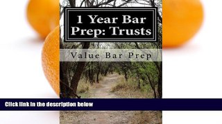 Pre Order 1 Year Bar Prep: Trusts: Trusts are another frequently tested area of the bar