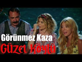 Güzel Köylü - Görünmez Kaza