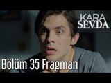 Kara Sevda 35. Bölüm Fragman