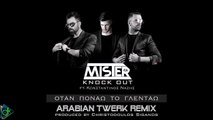 Mister Djs ft. Knock Out & Κωνσταντίνος Νάζης - Όταν Πονάω Το Γλεντάω (Arabian Twerk Remix)