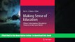 Buy  Making Sense of Education: Fifteen Contemporary Educational Theorists in their own Words