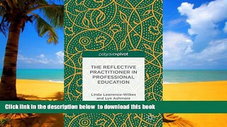 Buy NOW L. Lawrence-Wilkes The Reflective Practitioner in Professional Education (Palgrave Pivot)