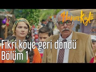 Hanım Köylü 1. Bölüm - Fikri Köyüne Geri Döndü