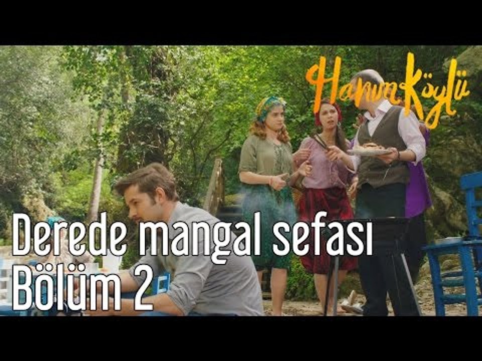 Hanım Köylü 2. Bölüm - Derede Mangal Sefası