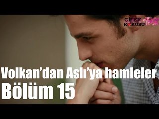 Çilek Kokusu 15. Bölüm - Volkan'dan Aslı'ya Hamleler