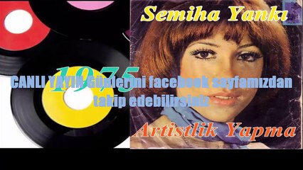 Semiha YANKI  Artistlik yapma bana  1975