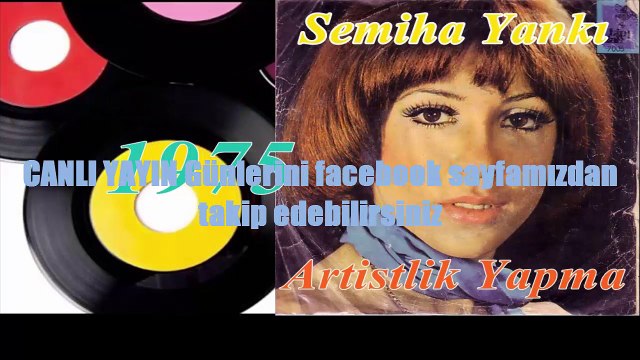 Semiha YANKI Artistlik yapma bana 1975