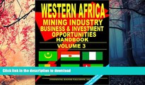 PDF ONLINE Western Africa Mining Industry Business Opportunities Handbook, Volume 3 (Mauritania,