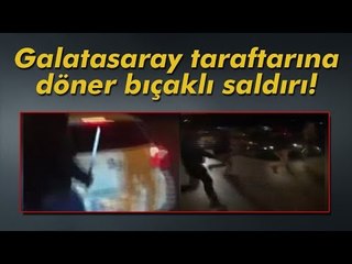 Karşıyaka Taraftarı Döner Bıçaklarıyla Galatasaraylılara Saldırdı