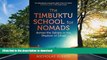 PDF ONLINE The Timbuktu School for Nomads: Across the Sahara in the Shadow of Jihad READ EBOOK