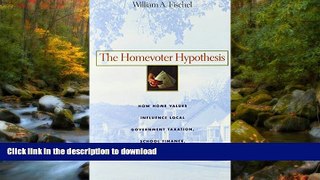 FAVORIT BOOK The Homevoter Hypothesis: How Home Values Influence Local Government Taxation, School