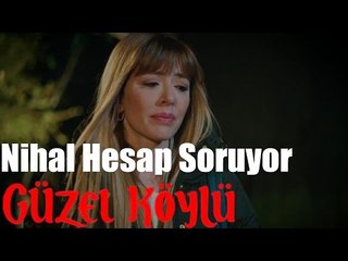 Güzel Köylü - Nihal Hesap Soruyor