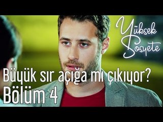 Yüksek Sosyete 4. Bölüm - Büyük Sır Açığa mı Çıkıyor?