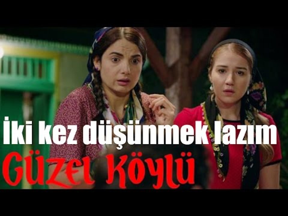 Güzel Köylü - İki Kez Düşünmek Lazım