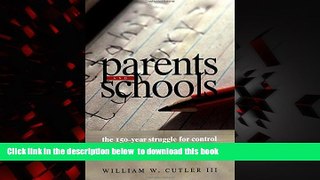 Buy NOW William W. Cutler  III Parents and Schools: The 150-Year Struggle for Control in American