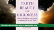 Pre Order Truth, Beauty, and Goodness: Steiner-Waldorf Education As a Demand of Our Time Gilbert