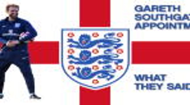 Gareth Southgate's appointment: What they said...