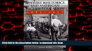 Buy Associate Professor Susan Kates PhD Activist Rhetorics and American Higher Education,