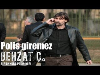 Behzat Ç. - Polis Giremez